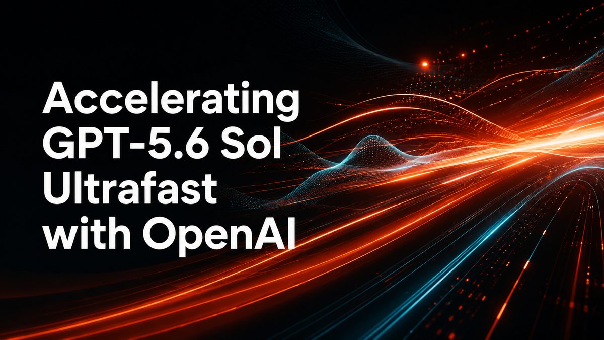 Cerebras launch artwork for the Ultrafast tier, dark background with orange and blue light trails and the title Accelerating GPT-5.6 Sol Ultrafast with OpenAI.